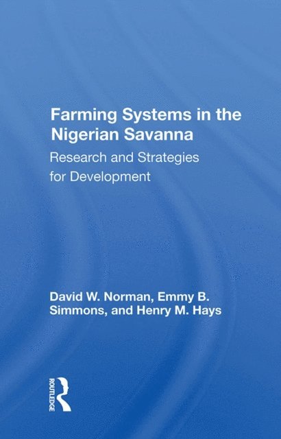 David Norman - Farming Systems In The Nigerian Savanna, E-bok