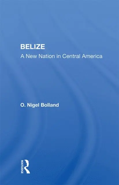 O. Nigel Bolland - Belize, E-bok. Tillgänglighet: Lägg i varukorg