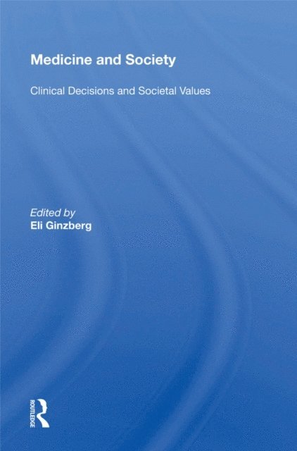 Eli Ginzberg - Medicine And Society, E-bok