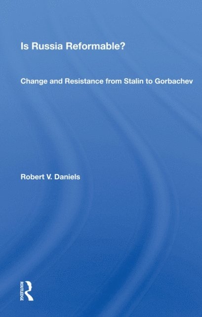 Robert V. Daniels - Is Russia Reformable?, E-bok
