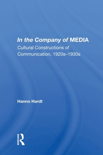 Hanno Hardt - In the Company of MEDIA, E-bok