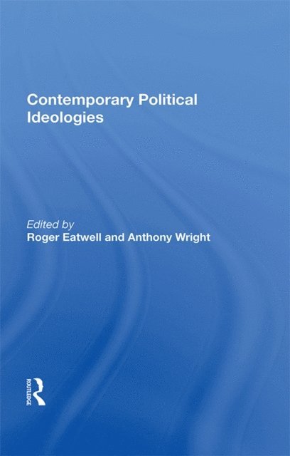 Roger Eatwell - Contemporary Political Ideologies, E-bok
