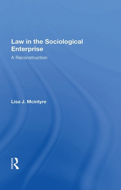 Lisa J. McIntyre - Law In The Sociological Enterprise, E-bok