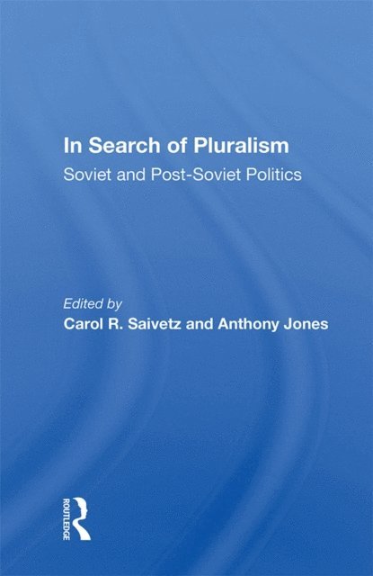 Carol R. Saivetz - In Search Of Pluralism, E-bok