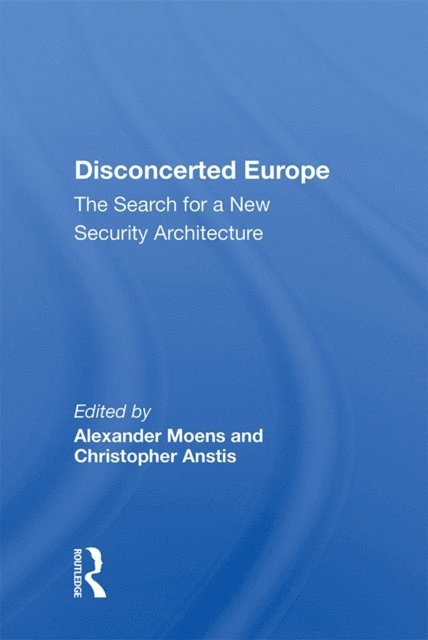Alexander Moens - Disconcerted Europe, E-bok