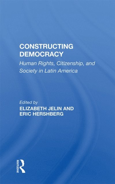 Elizabeth Jelin - Constructing Democracy, E-bok