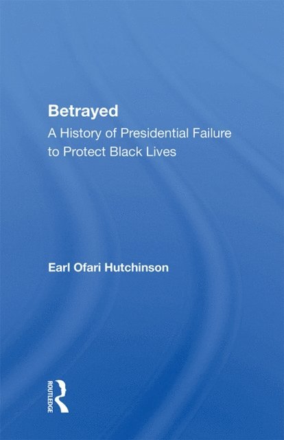 Earl Ofari Hutchinson - Betrayed, E-bok