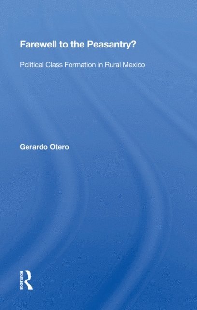 Gerardo Otero - Farewell to the Peasantry?, E-bok