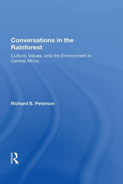 Richard Peterson - Conversations In The Rainforest, E-bok