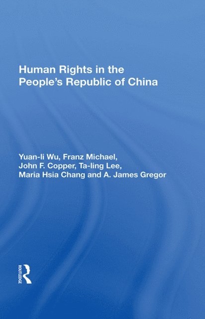 Yuan-li Wu - Human Rights in the People's Republic of China, E-bok. Tillgänglighet: Lägg i varukorg