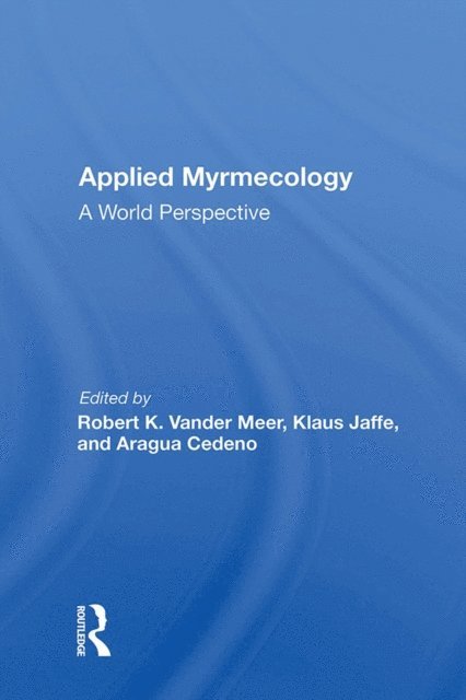 Aragua Cedeno, Klaus Jaffe, Robert K Vander Meer - Applied Myrmecology, E-bok