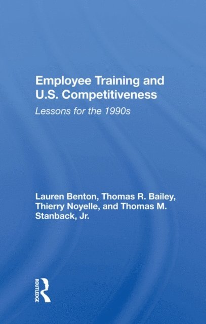 Lauren Benton - Employee Training And U.s. Competitiveness, E-bok