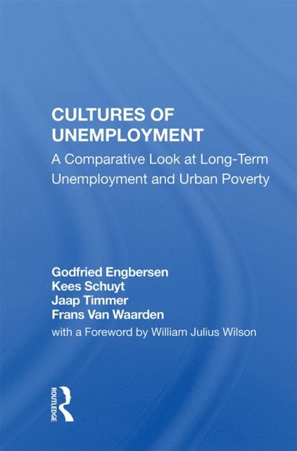 Godfried Engbersen - Cultures Of Unemployment, E-bok