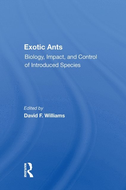 David F Williams - Exotic Ants, E-bok