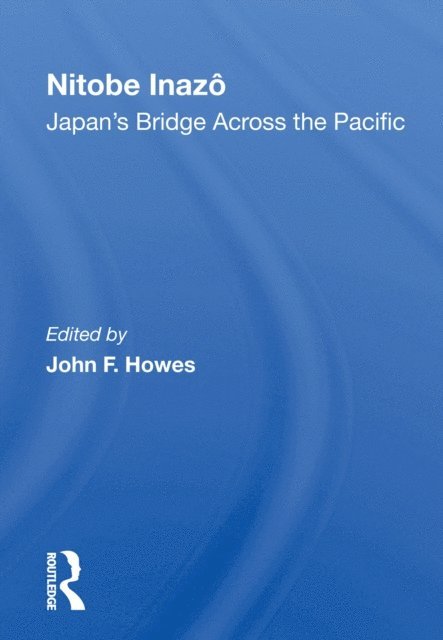 John F Howes - Nitobe Inazo, E-bok