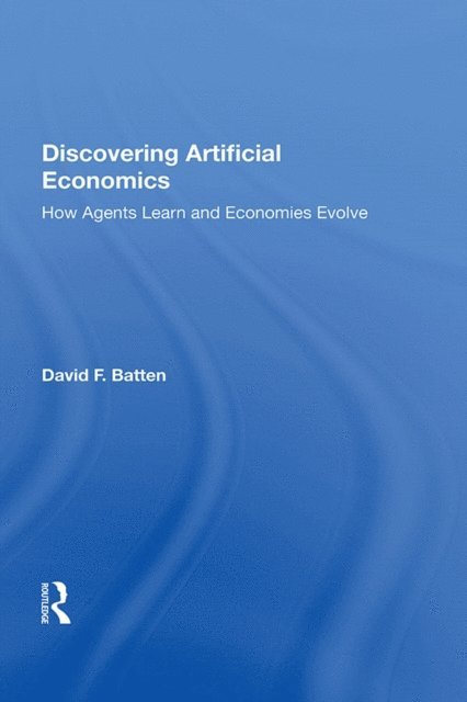David F. Batten - Discovering Artificial Economics, E-bok
