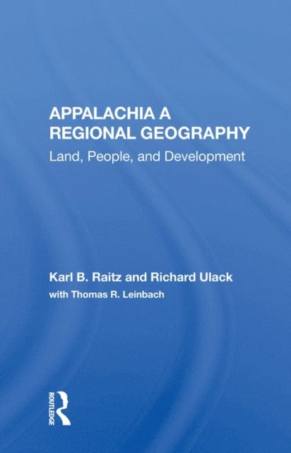 Karl Raitz - Appalachia: A Regional Geography, E-bok. Tillgänglighet: Lägg i varukorg