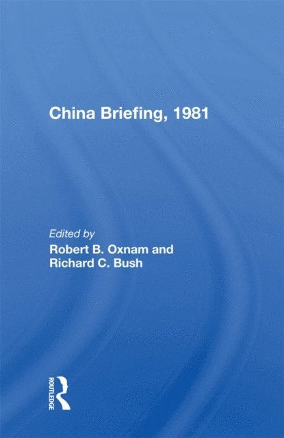 Robert B. Oxnam - China Briefing, 1981, E-bok