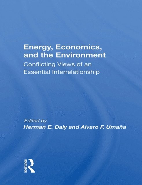 Herman E Daly - Energy, Economics, And The Environment, E-bok