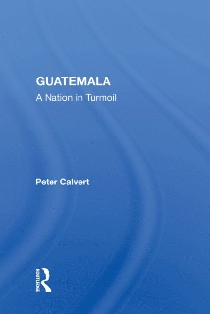 Peter Calvert - Guatemala, E-bok