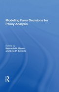 Modeling Farm Decisions For Policy Analysis