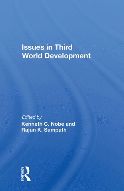 Kenneth C Nobe - Issues In Third World Development, E-bok