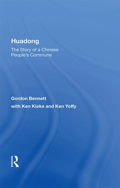 Gordon Bennett - Huadong: The Story Of A Chinese People's Commune, E-bok