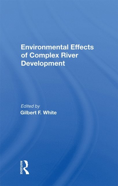 Gilbert F. White - Environmental Effect, E-bok