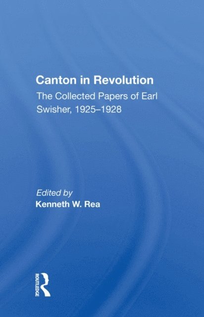 Kenneth W Rea - Canton In Revolution, E-bok