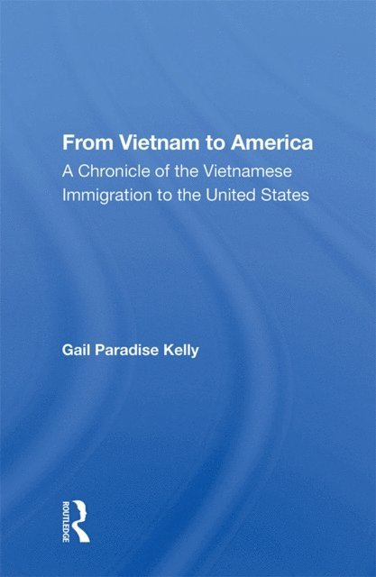 Gail Paradise Kelly - From Vietnam To Amer/hs, E-bok. Tillgänglighet: Lägg i varukorg