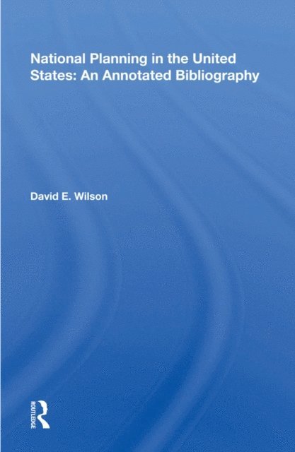 David E. Wilson - National Planning In The United States, E-bok