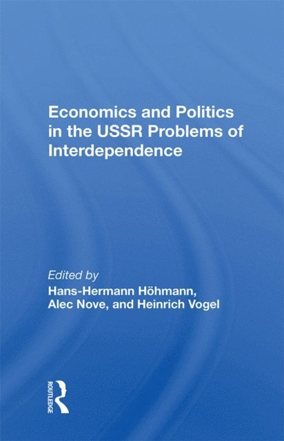 Hans-Hermann Hohmann - Economics and Politics in the USSR, E-bok
