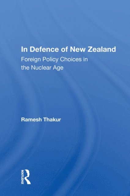 Ramesh Thakur - In Defence of New Zealand, E-bok