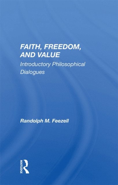Randolph M. Feezell - Faith, Freedom, and Value, E-bok. Tillgänglighet: Lägg i varukorg