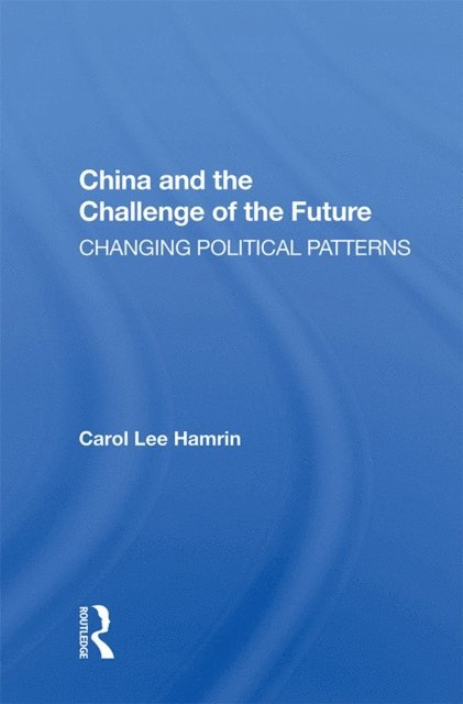 Carol Lee Hamrin - China And The Challenge Of The Future, E-bok
