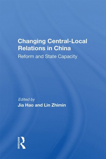 Lin Zhimin, Jio Hao - Changing Central-local Relations In China, E-bok. Tillgänglighet: Lägg i varukorg