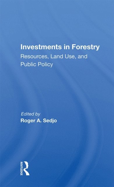 Roger A. Sedjo - Investments In Forestry, E-bok