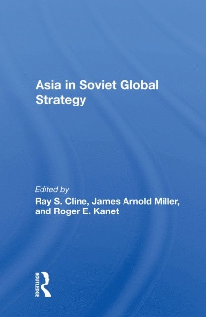 Ray S. Cline - Asia in Soviet Global Strategy, E-bok