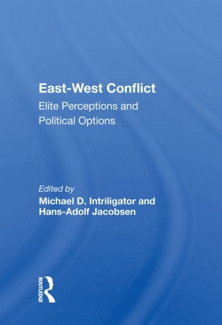 Michael D. Intriligator - East-West Conflict, E-bok