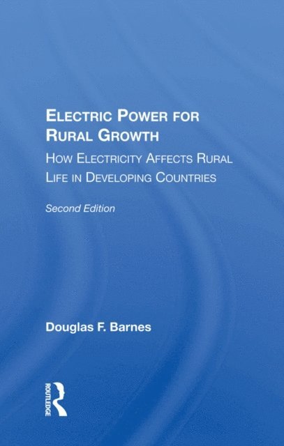 Douglas F. Barnes - Electric Power For Rural Growth, E-bok