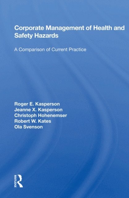 Roger E. Kasperson - Corporate Management Of Health And Safety Hazards, E-bok