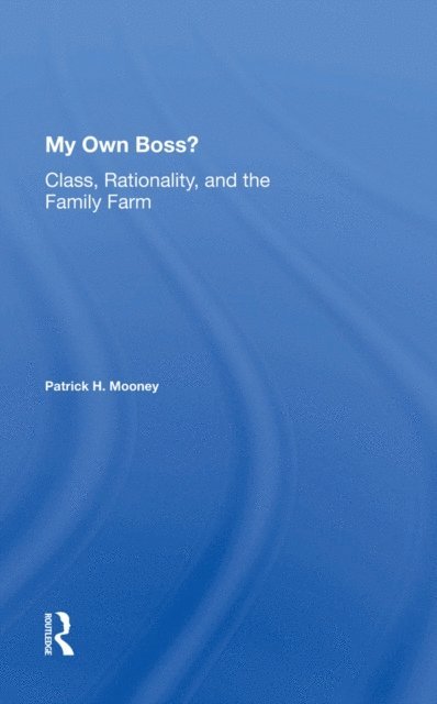 Patrick H Mooney - My Own Boss?, E-bok