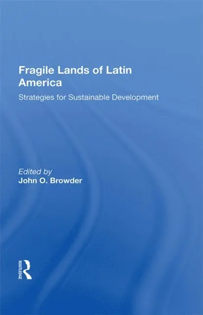Fragile Lands Of Latin America