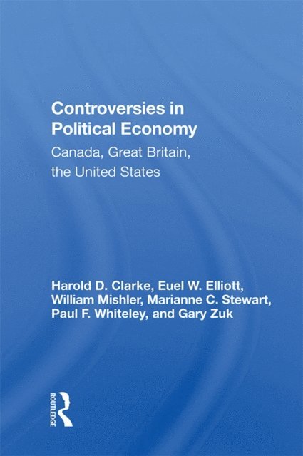 Harold D Clarke - Controversies In Political Economy, E-bok
