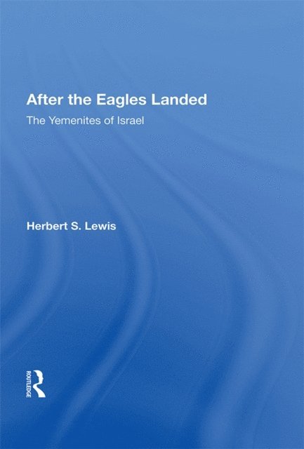 Herbert S. Lewis - After the Eagles Landed, E-bok