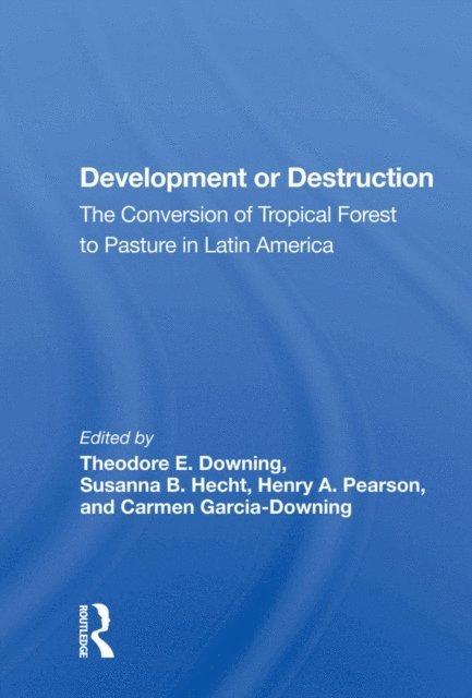 Theodore E. Downing - Development Or Destruction, E-bok