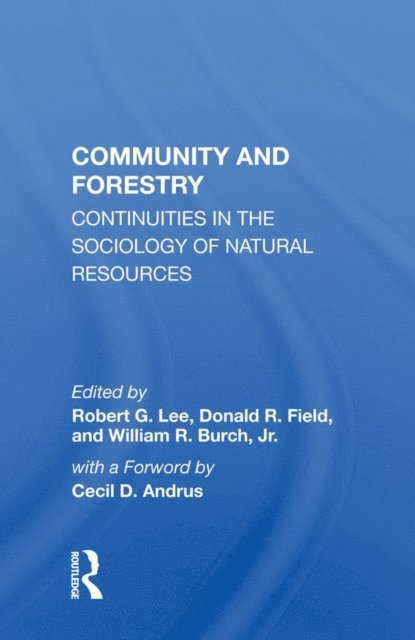 Robert G Lee - Community And Forestry, E-bok
