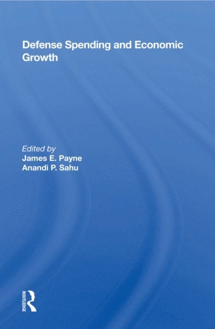 James E. Payne - Defense Spending And Economic Growth, E-bok
