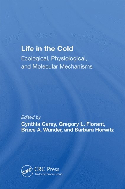 Barbara Horwitz, Bruce A. Wunder, Gregory L. Florant, Cynthia Carey - Life In The Cold, E-bok. Tillgänglighet: Lägg i varukorg