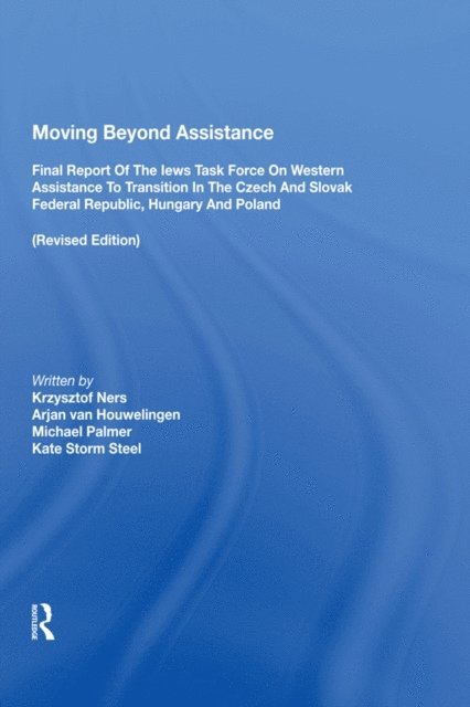 Kate Storm Steel, Michael Palmer, Arjan Van Houwelingen, Krsysztof Ners - Moving Beyond Assistance, E-bok